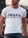 Jesus He'll Be There for You Men's T Shirt Christian Graphic T-shirt Tops Easter Day Clothes Religious Top Male Tee Dropshipping