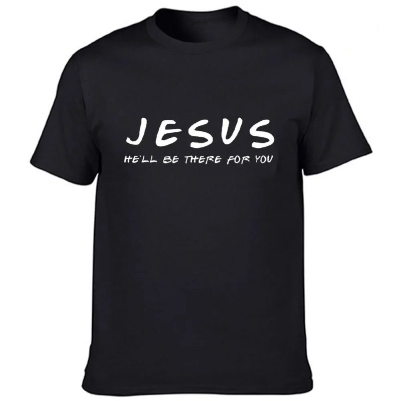 Jesus He'll Be There for You Men's T Shirt Christian Graphic T-shirt Tops Easter Day Clothes Religious Top Male Tee Dropshipping - Image 3